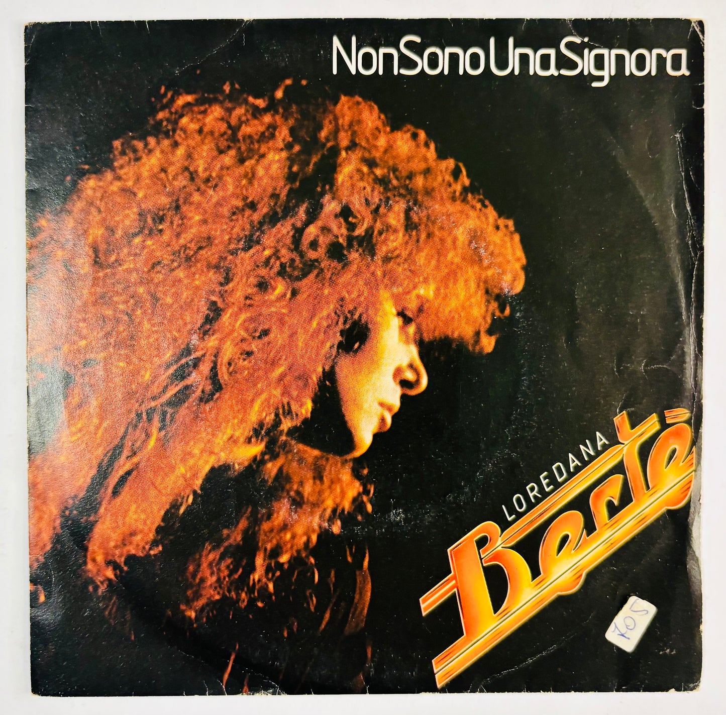 LOREDANA BERTE’ - Non Sono Una Signora - Vinile Nero 45rpm (7” Black Vinyl) (1982)
