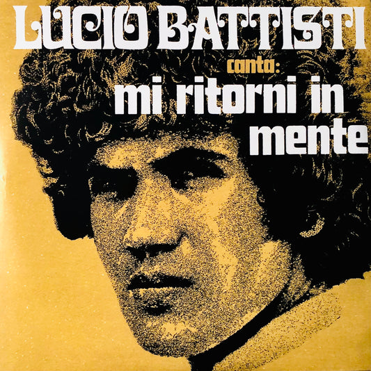 LUCIO BATTISTI - (canta:) Mi ritorni in Mente - 45rpm Nero Rimasterizzato (Remastered 7” Black Vinyl)