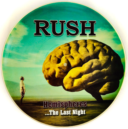 RUSH - Hemispheres … The Last Night - Picture Disc (Made in UK) (Ed. Lim. Numerata 500 copie, n° 1 di 500)